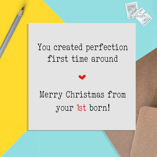 Funny Christmas Card For Mum & Dad, You Created Perfection 1st Time Around - PMPrinted