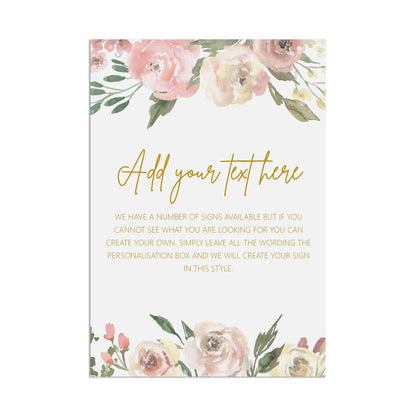 Blush Floral Custom Text Wedding Sign - Personalised & Printed A5, A4, A3
