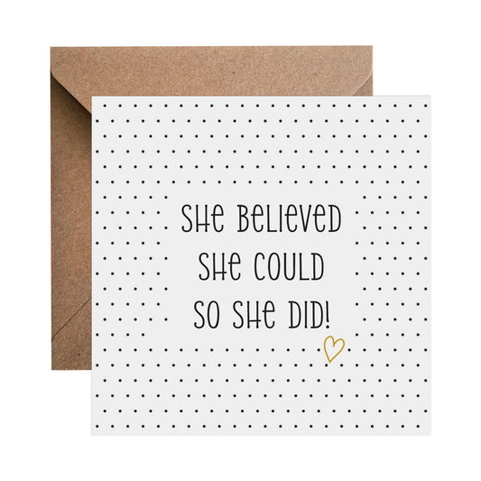 She Believed She Could So She Did - Congrats, Proud Of You, Appreciation Card, Support Card, Graduation, New Job, Promotion Card - PMPrinted