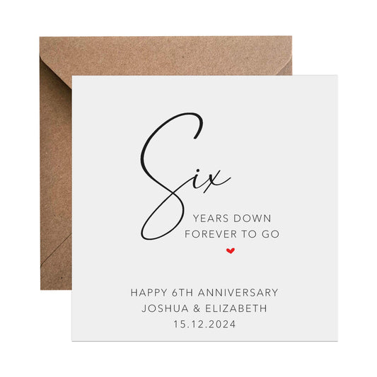 6th Anniversary Card - Personalised Six Years Down Forever To Go - PMPrinted