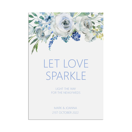 Wedding Sign - Blue Floral Let Love Sparkle - Personalised & Printed A5, A4, Or A3