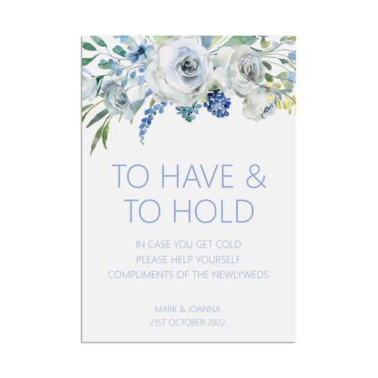 Wedding Sign - Blue Floral To Have & To Hold - Personalised And Printed, A5, A4, Or A3