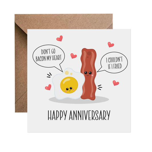 Don't Go Bacon My Heart - Anniversary Card - PMPrinted