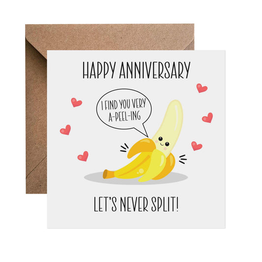 I Find You Very A-Peel-ing - Anniversary Card - PMPrinted