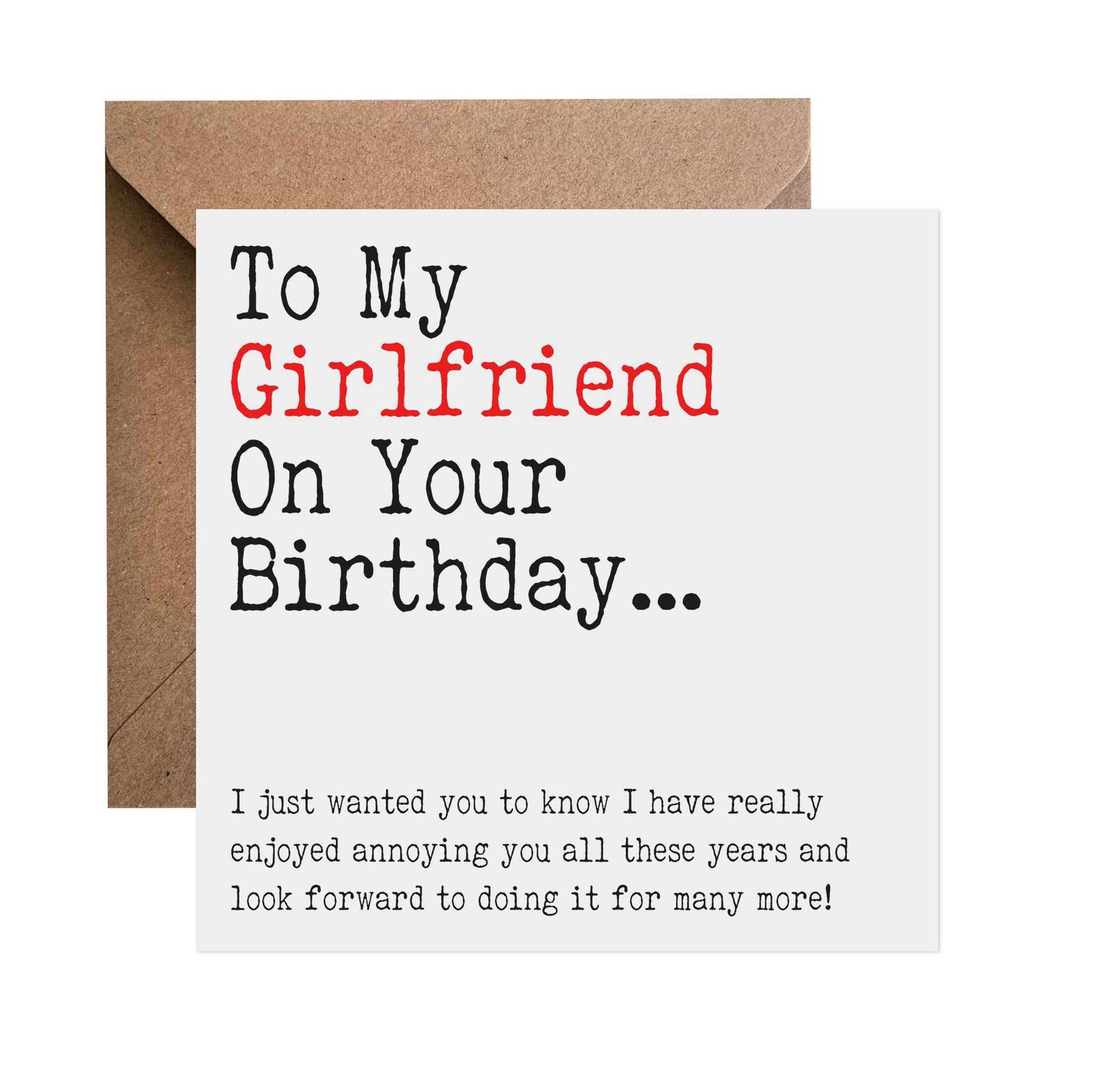 Girlfriend Birthday Card, I Have Really Enjoyed Annoying You All These Years - PMPrinted