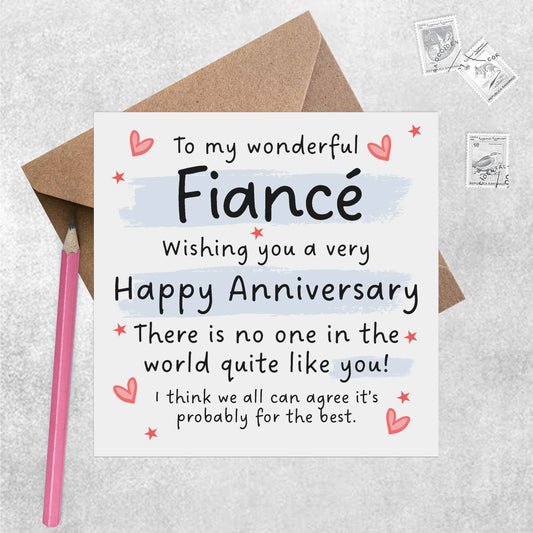 Fiance No One In The World Quiet Like You! - Anniversary Card