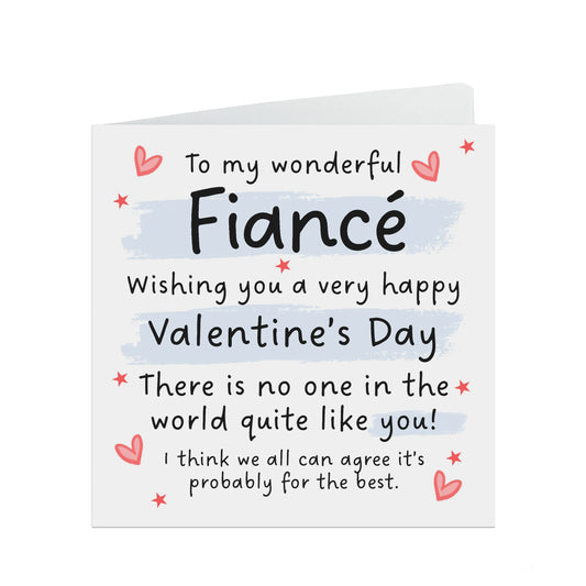 Fiancé Valentine's Card - Funny No One In The World Quite Like You