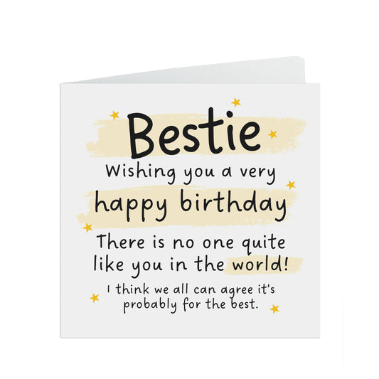 There Is No One Quite Like You - Bestie Birthday Card