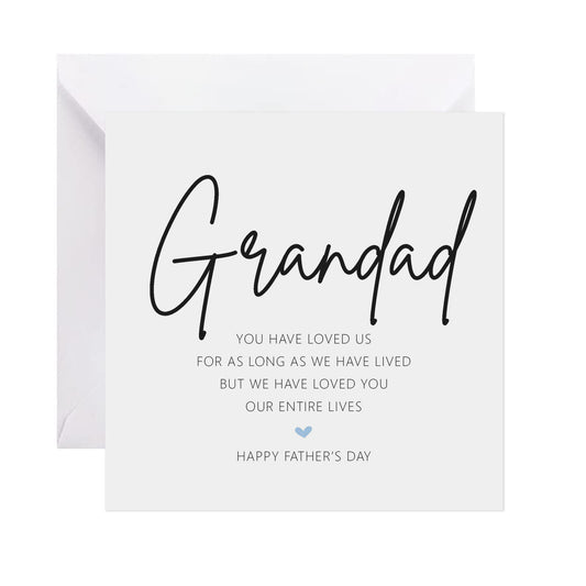 Grandad Father's Day Card - We Have Loved You Our Entire Lives