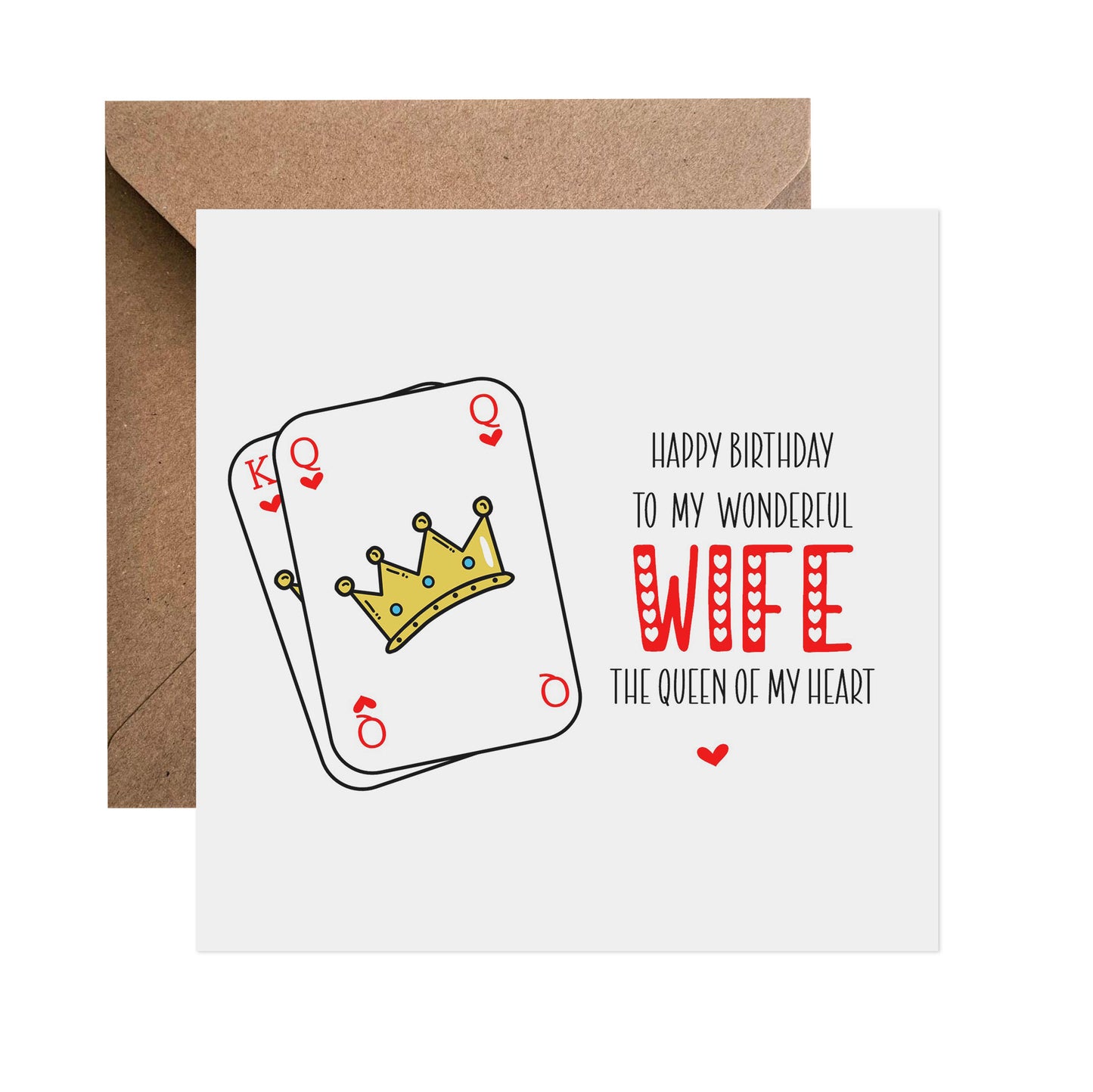Wife Birthday Card - Queen of My Heart