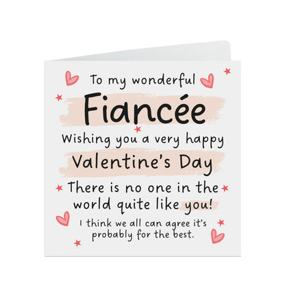 Fiancée Valentine's Card - Funny No One In The World Quite Like You