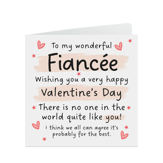 Fiancée Valentine's Card - Funny No One In The World Quite Like You