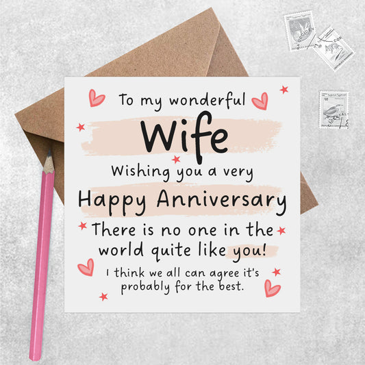 Wife No One In The World Quite Like You! - Anniversary Card