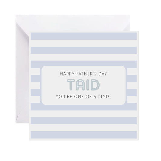 Taid, You're One Of A Kind! - Father's Day Card