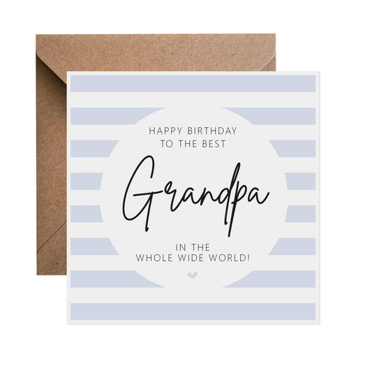 Grandpa Birthday Card - Blue Stripe Best In The Whole Wide World