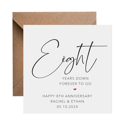 8th Anniversary Card - Personalised Eight Years Down Forever To Go