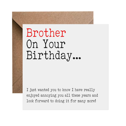 Brother Birthday Card, I Have Really Enjoyed Annoying You All These Years