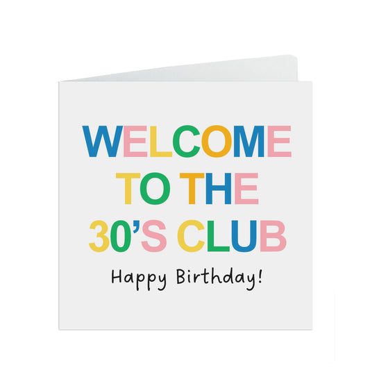 Welcome To The 30's Club Birthday Card
