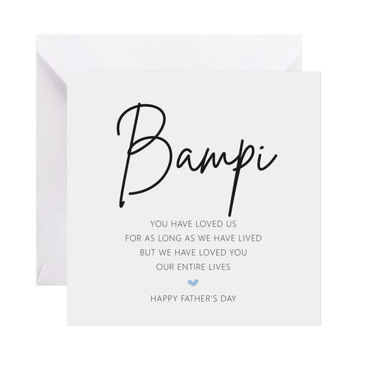 Bampi Father's Day Card - We Have Loved You Our Entire Lives
