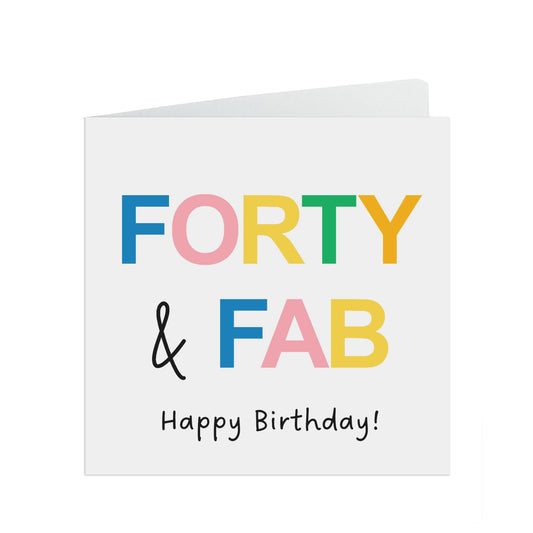Forty & Fab Birthday Card