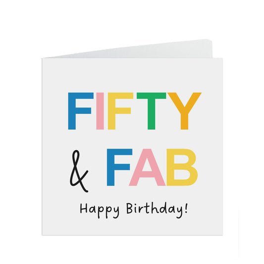 Fifty & Fab Birthday Card