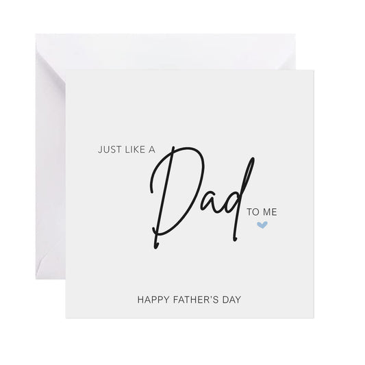 Just Like A Dad To Me - Father's Day Card