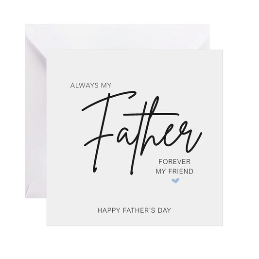 Always My Father, Forever My Friend - Father's Day Card
