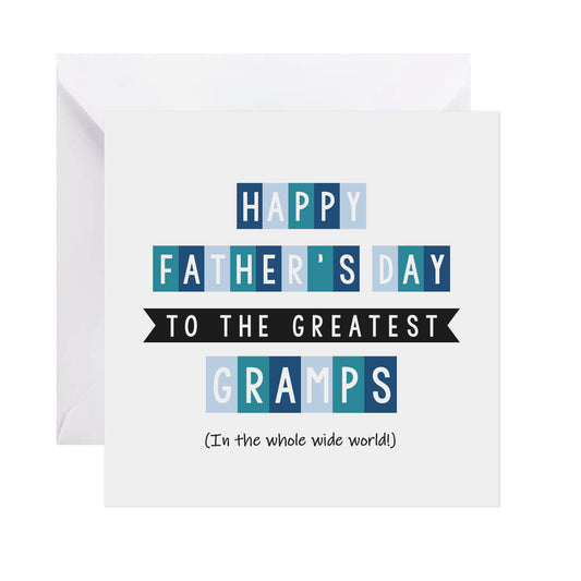 Greatest Gramps In The Whole Wide World - Father's Day Card
