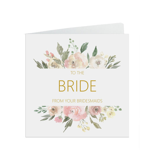  Bride From Your Bridesmaids, Wedding Card, Blush Floral 6x6 Inches With A White Envelope by PMPRINTED 