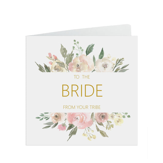  Bride From Your Tribe Wedding Card, Blush Floral 6x6 Inches With A White Envelope by PMPRINTED 