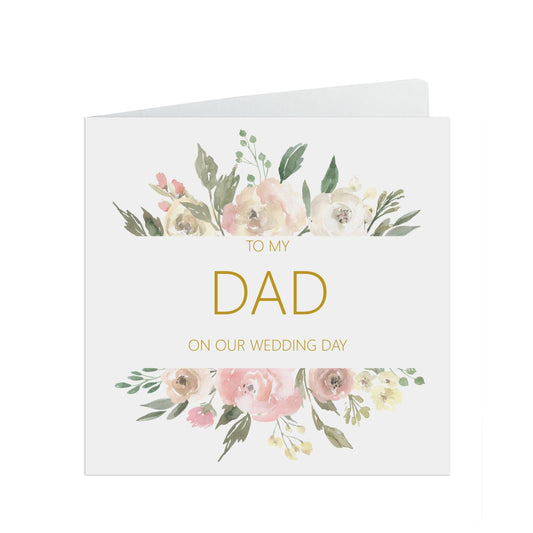  Dad On Our Wedding Day Card, Blush Floral 6x6 Inches With A White Envelope by PMPRINTED 