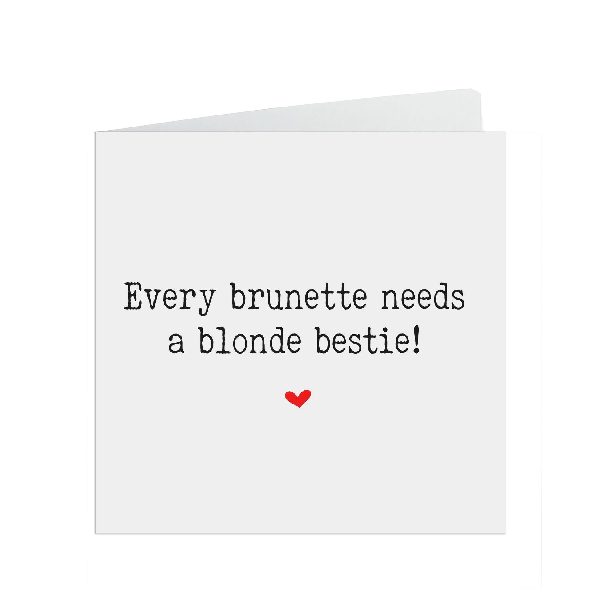 Every Brunette Needs A Blonde Bestie! Missing You Friend Card