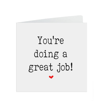 You're Doing A Great Job! Motivation, Encouragement or Support Card