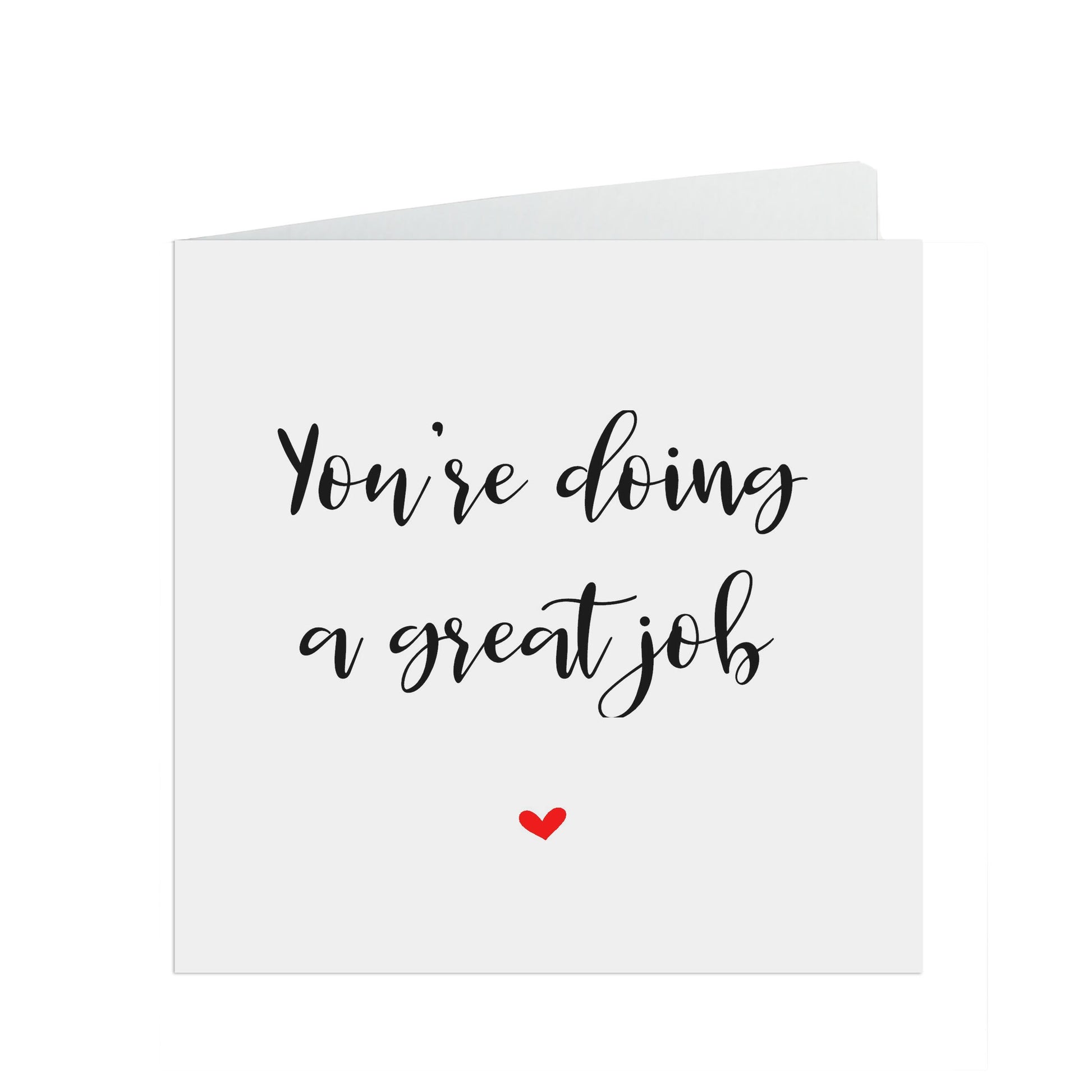 You're doing a great job! Script motivation, encouragement or support card