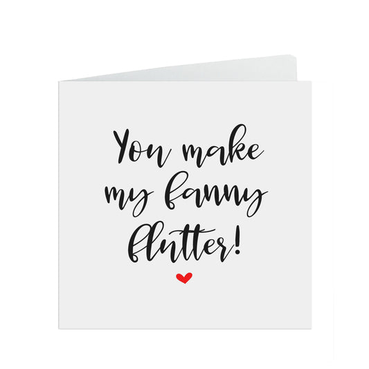 You Make My Fanny Flutter, Mature Valentine's Day Card