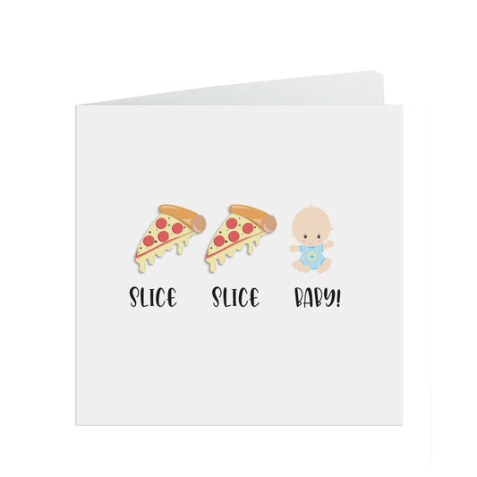 Slice Slice Baby, funny food new baby or baby shower pun card