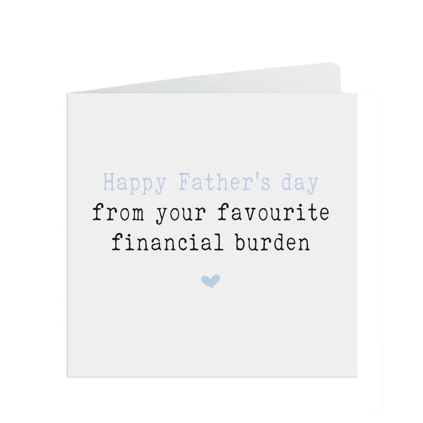  Financial Burden Funny Father's Day Card by PMPRINTED 