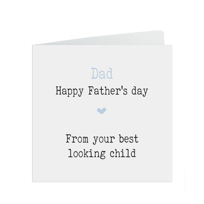  Happy Father's Day From Your Best Looking Child, Funny Fathers Day Card by PMPRINTED 