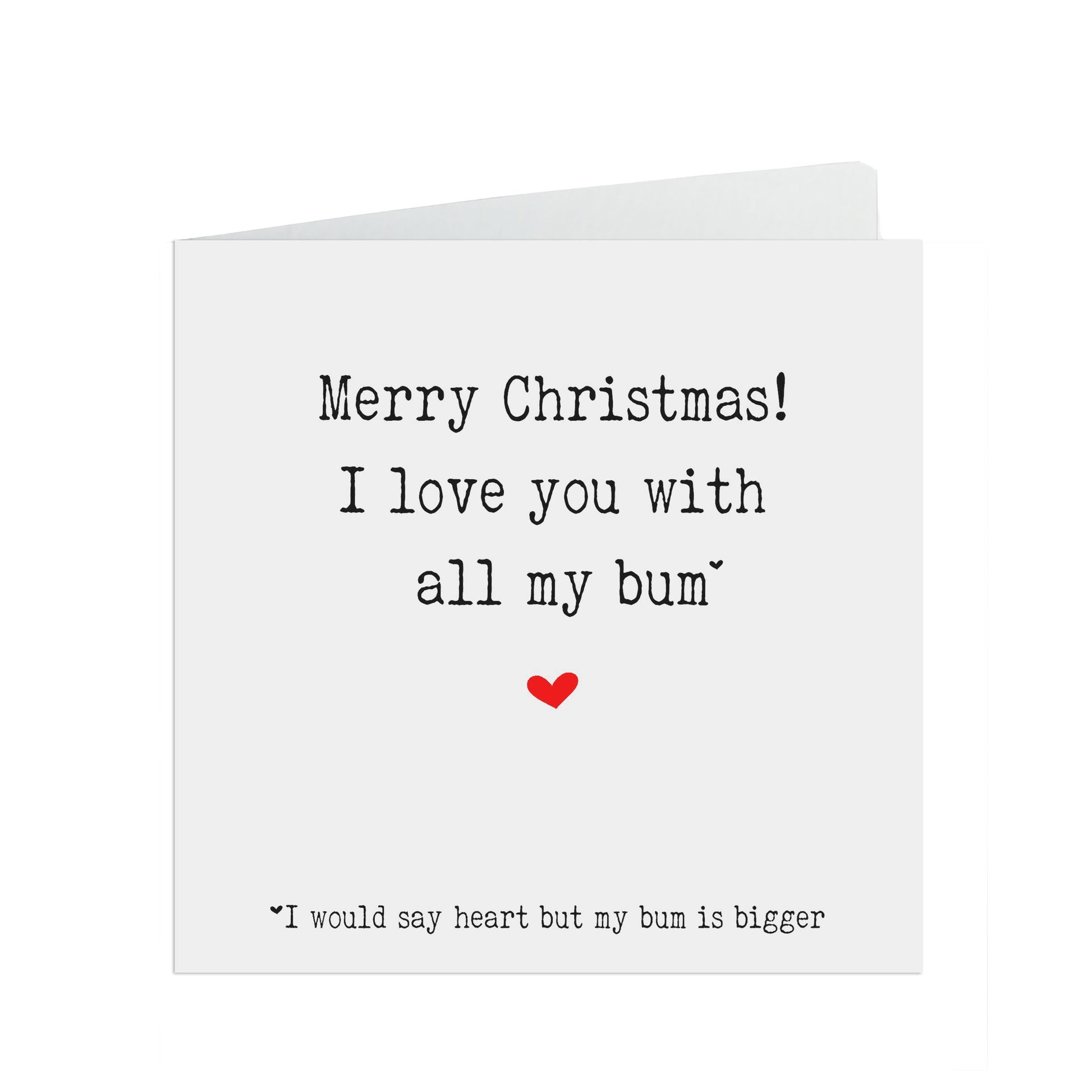 Funny Christmas Card, I Love You With All My Bum, Christmas Card For Husband Or Wife