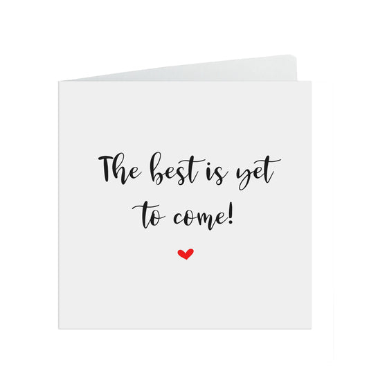 The Best Is Yet To Come, Script Motivation, Encouragement Or Support Card