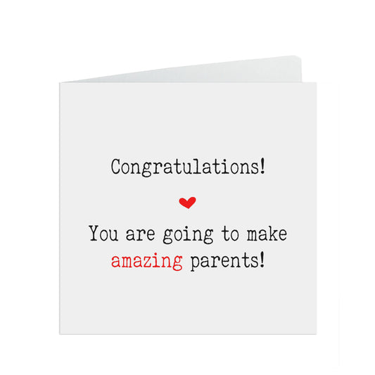 You are going to make amazing parents, New baby card