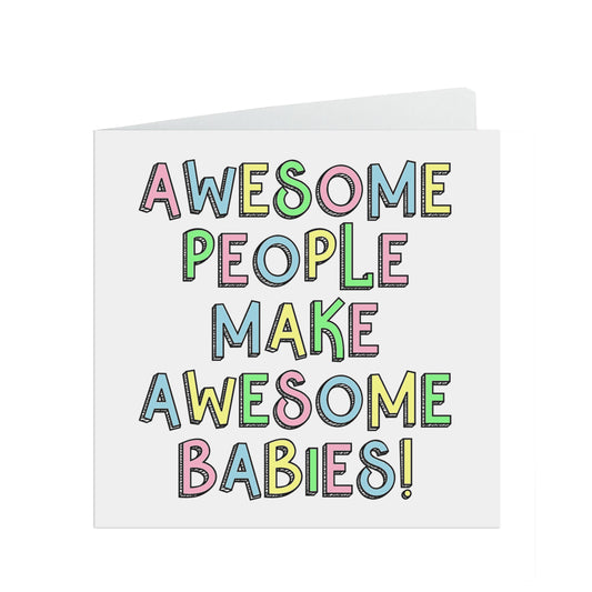 Awesome people make awesome babies! Funny new baby card, pregnancy announcement card