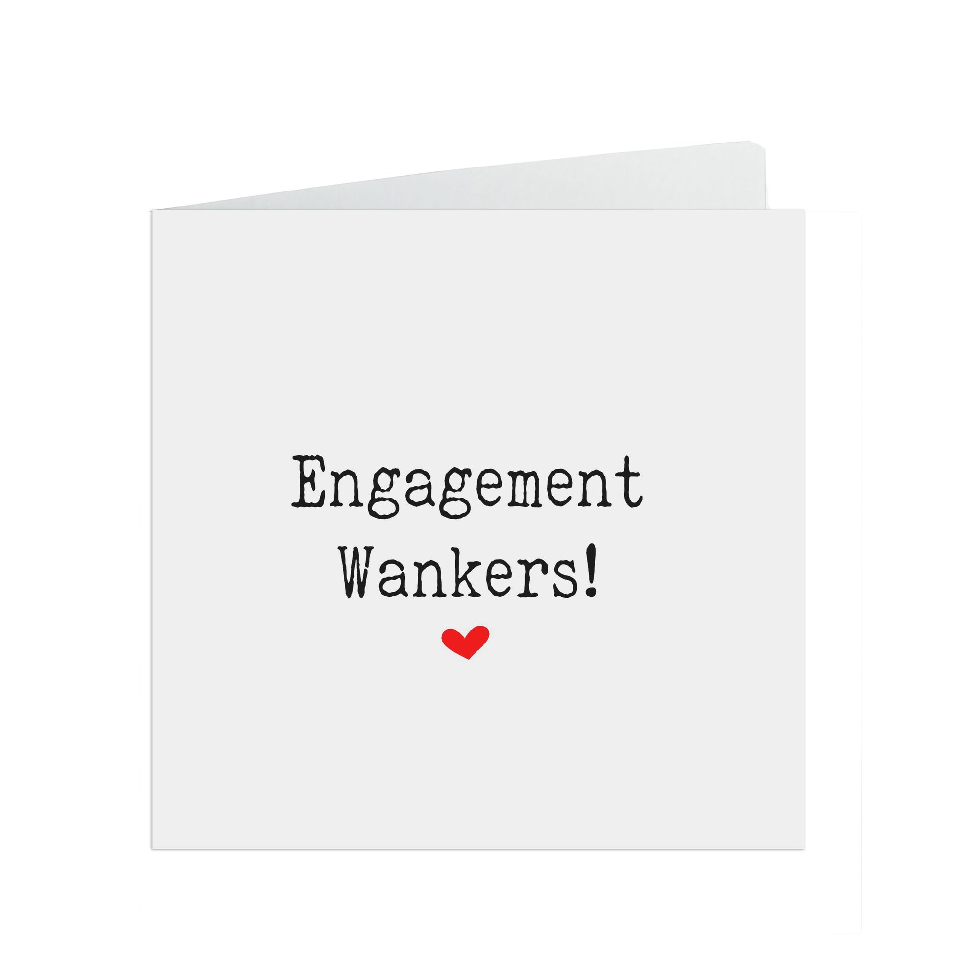 Engagement Wankers! Engagement card for friends and family