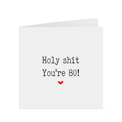 80th Birthday Funny card, Holy S**t, You're 80!