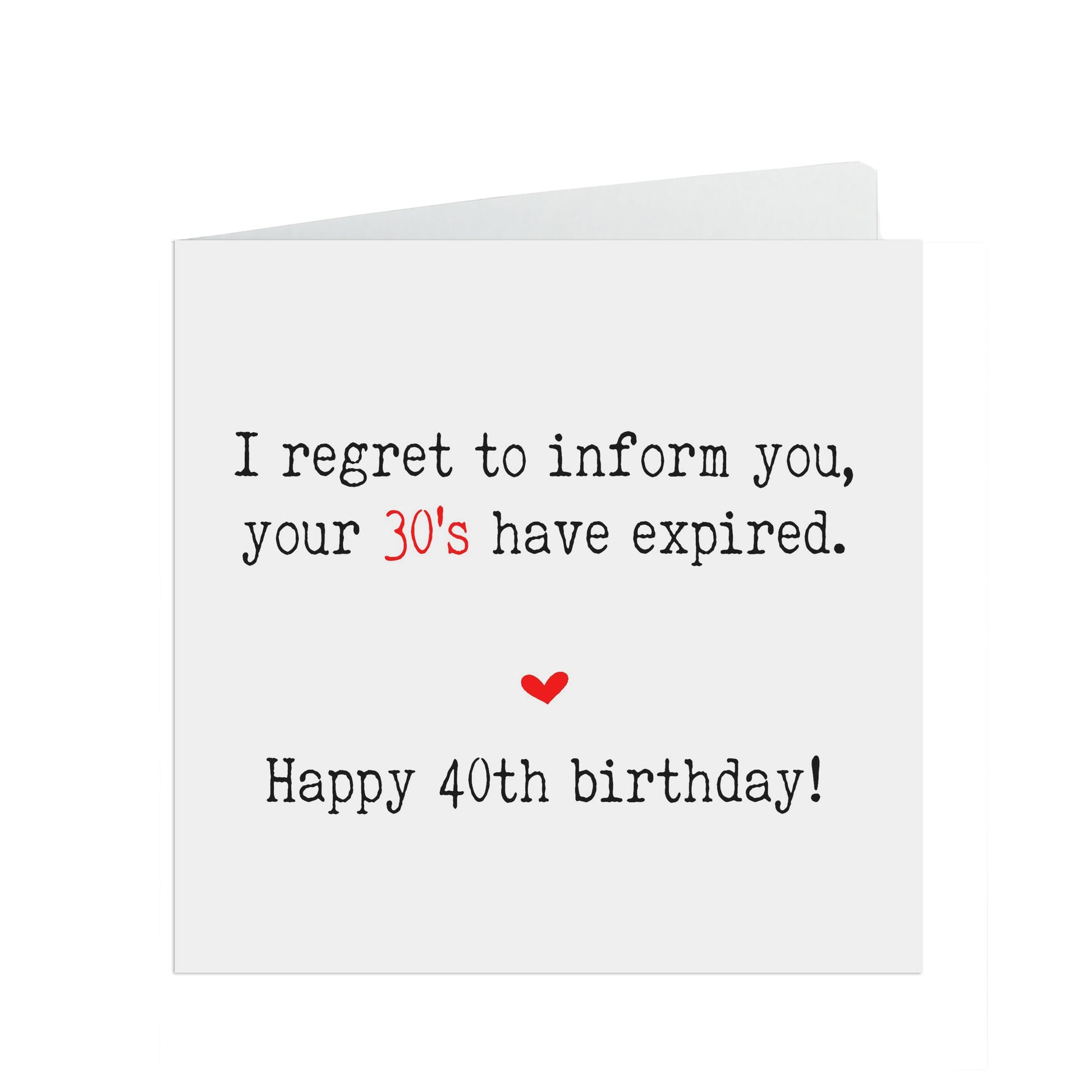 Funny 40th Birthday Card, Your 30's Have Expired