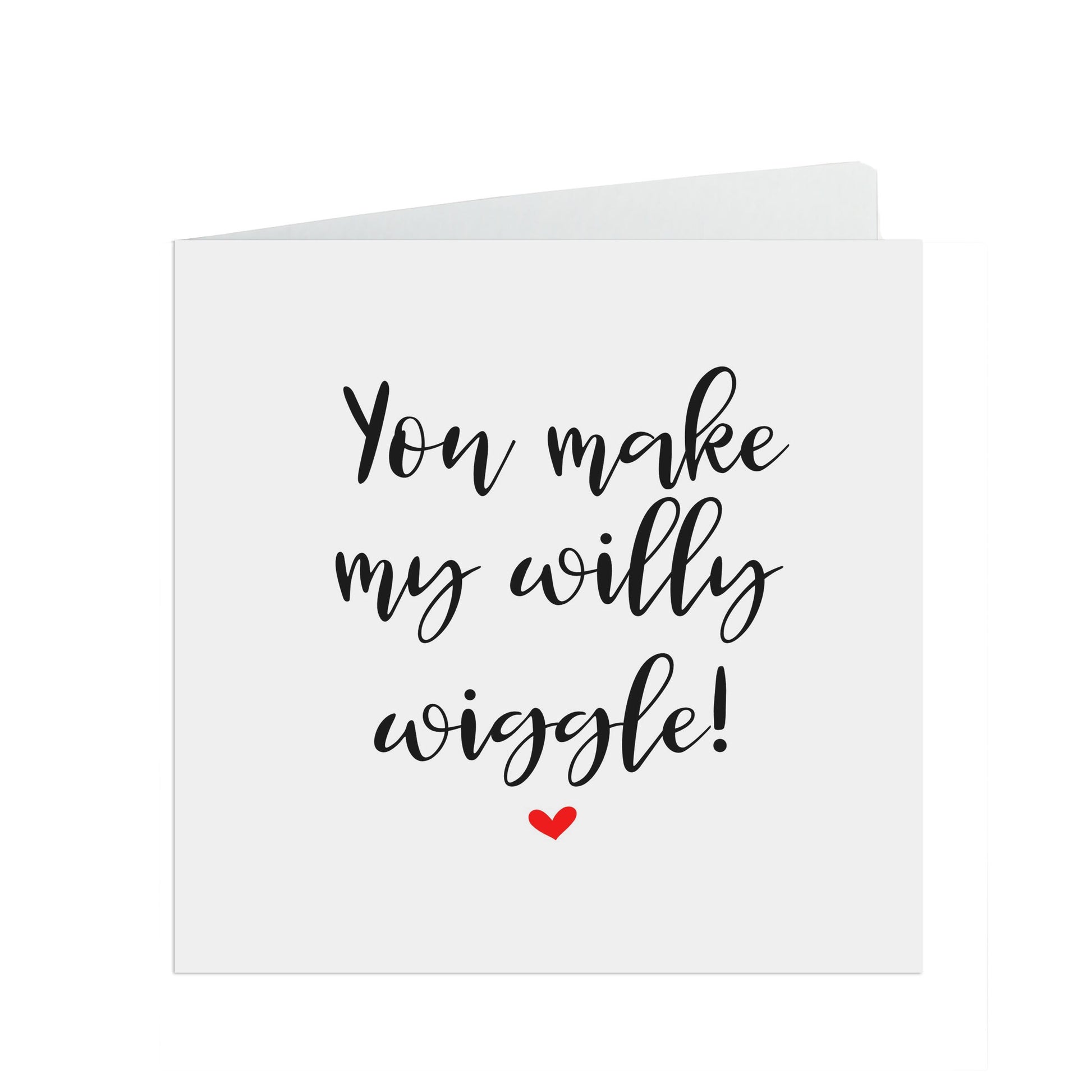 You Make My Willy Wiggle, Mature Adult Valentine's Day Card