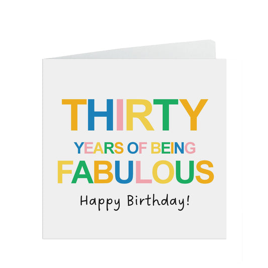30 Years Of Being Fabulous - Colourful 30th Birthday Card