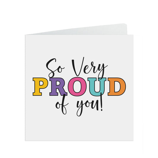 So Very Proud Of You! Motivation, Encouragement Or Support Card