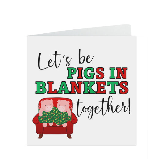 Let's Be Pigs In Blankets Together! - Funny Christmas Card