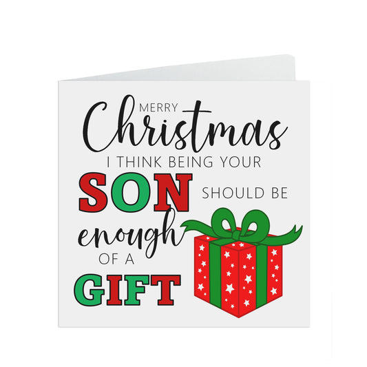 Mum & Dad Funny Christmas Card - I Think Being Your Son Is Enough Of A Gift